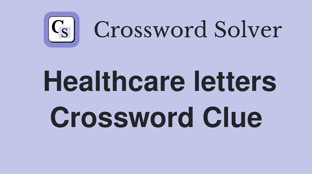 Healthcare letters Crossword Clue