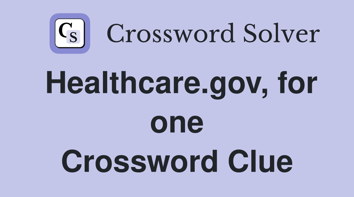 Healthcare.gov, for one Crossword Clue
