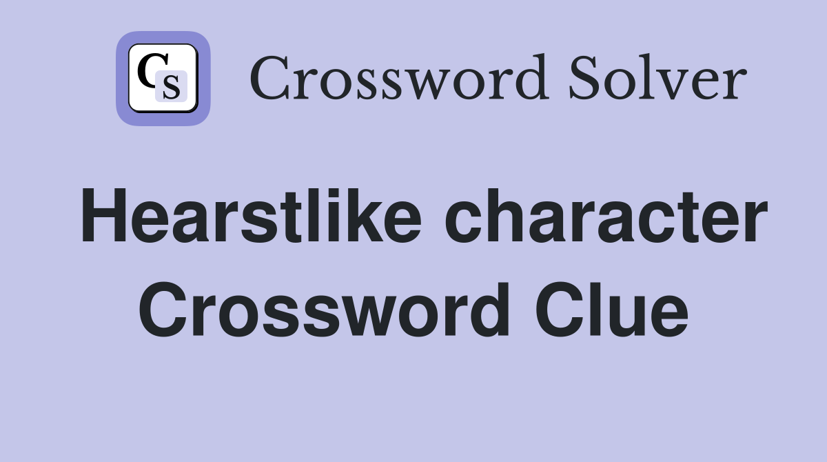 Hearstlike character Crossword Clue