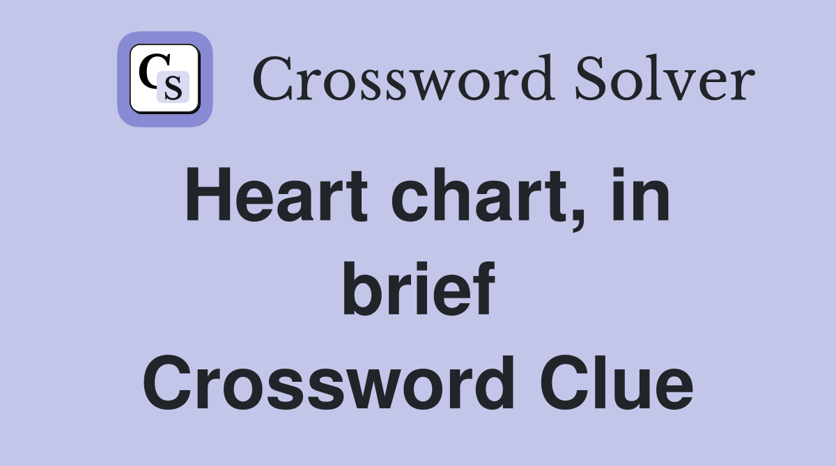 Heart chart, in brief Crossword Clue