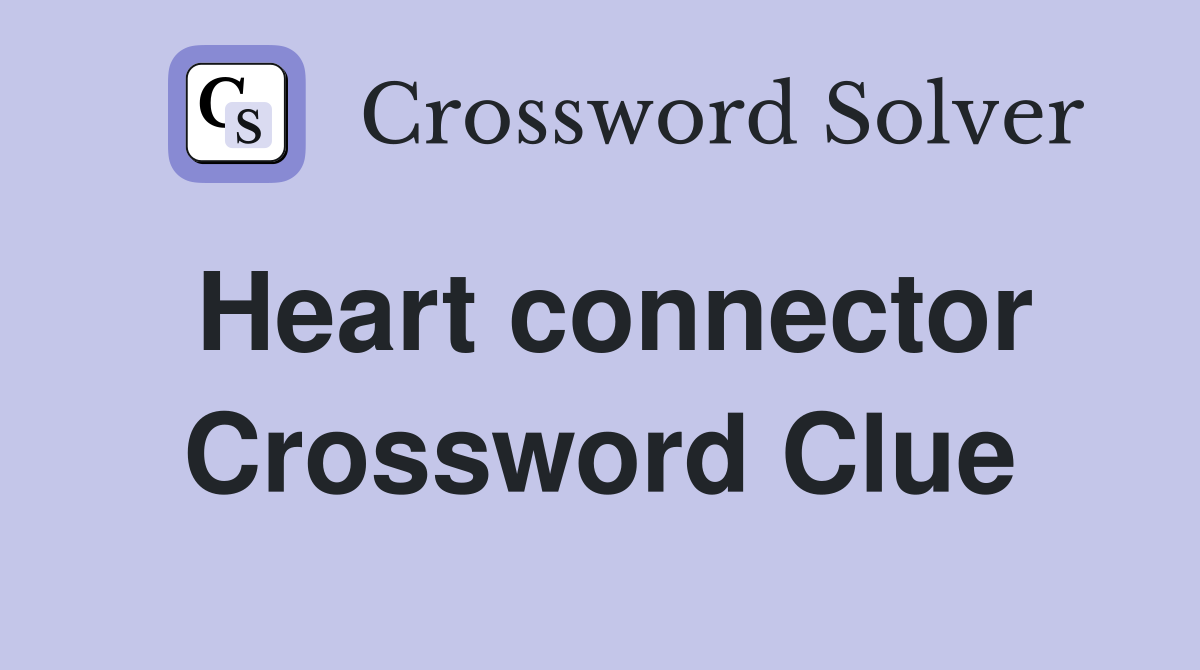 Heart connector Crossword Clue