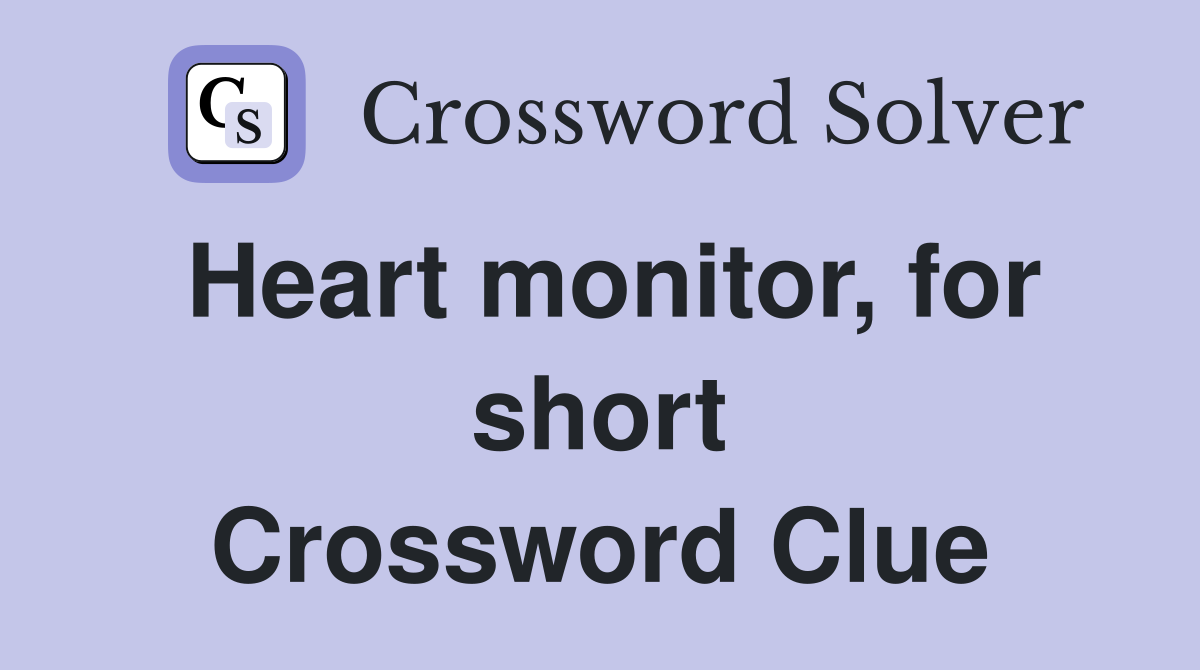 Heart monitor, for short Crossword Clue
