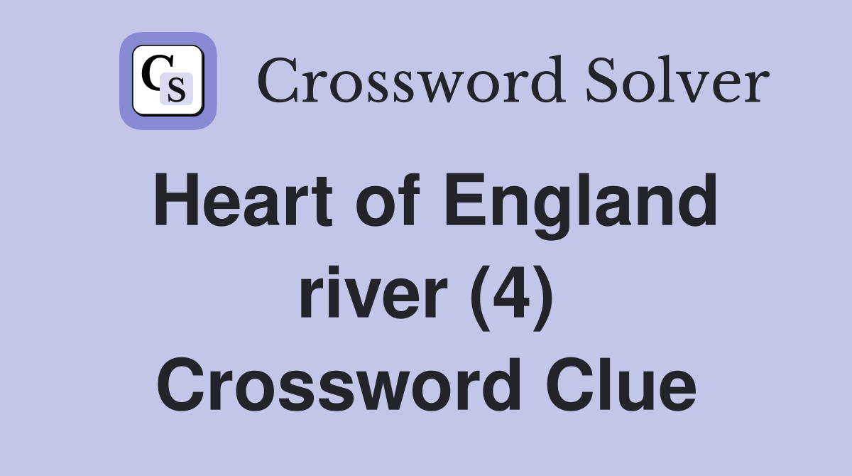 Heart of England river (4) Crossword Clue