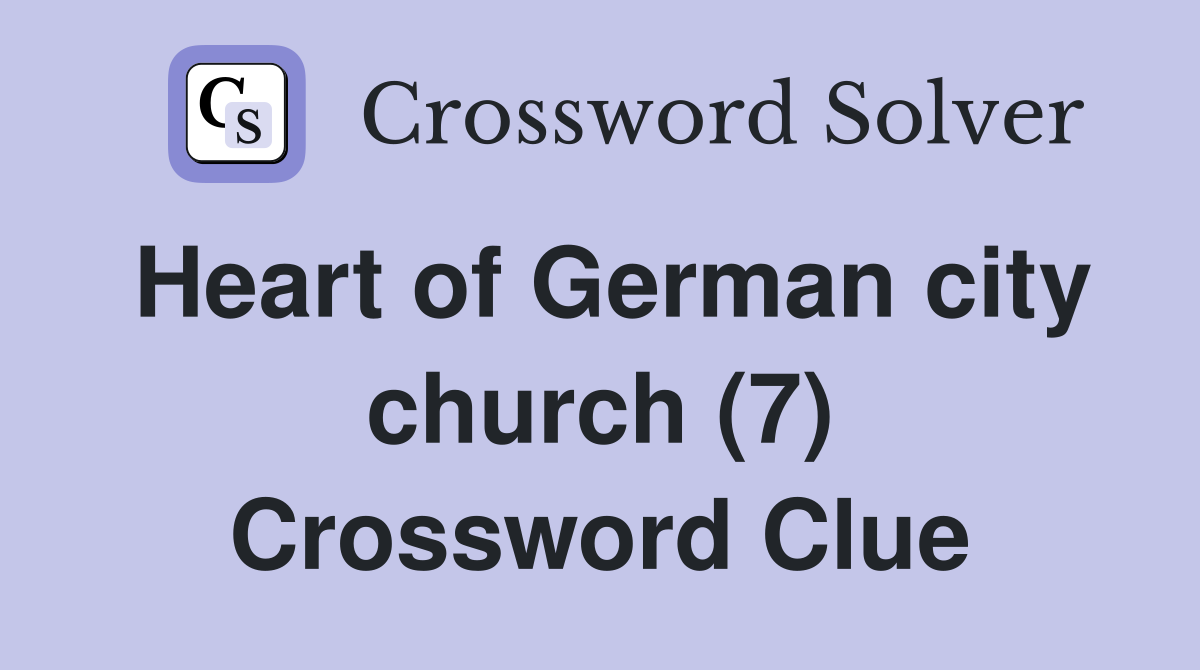 Heart of German city church (7) Crossword Clue