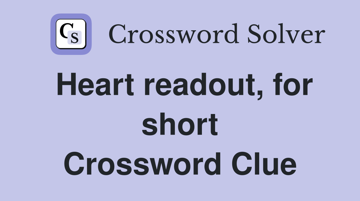 Heart readout, for short Crossword Clue