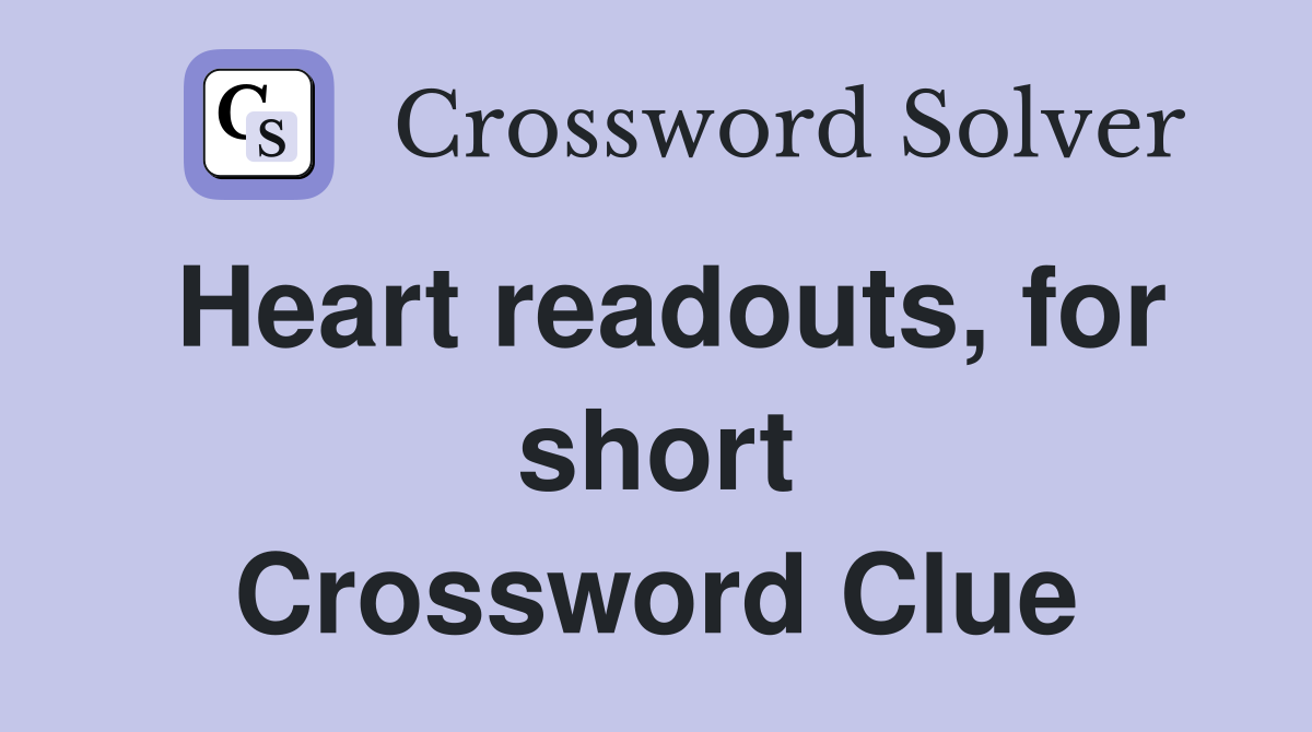 Heart readouts, for short Crossword Clue