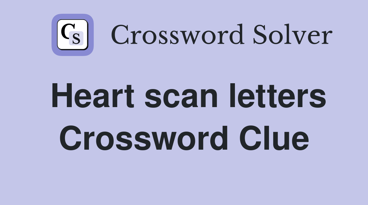 Heart scan letters Crossword Clue