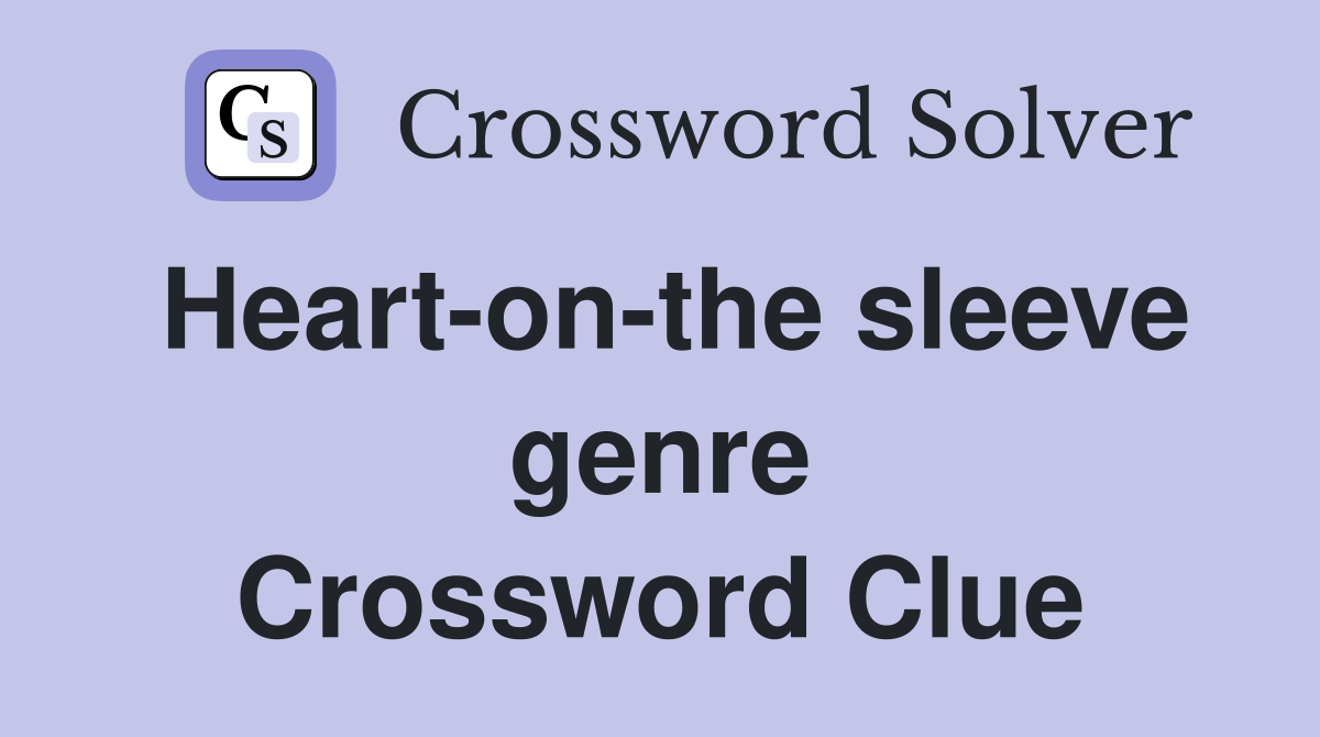Heart-on-the sleeve genre Crossword Clue