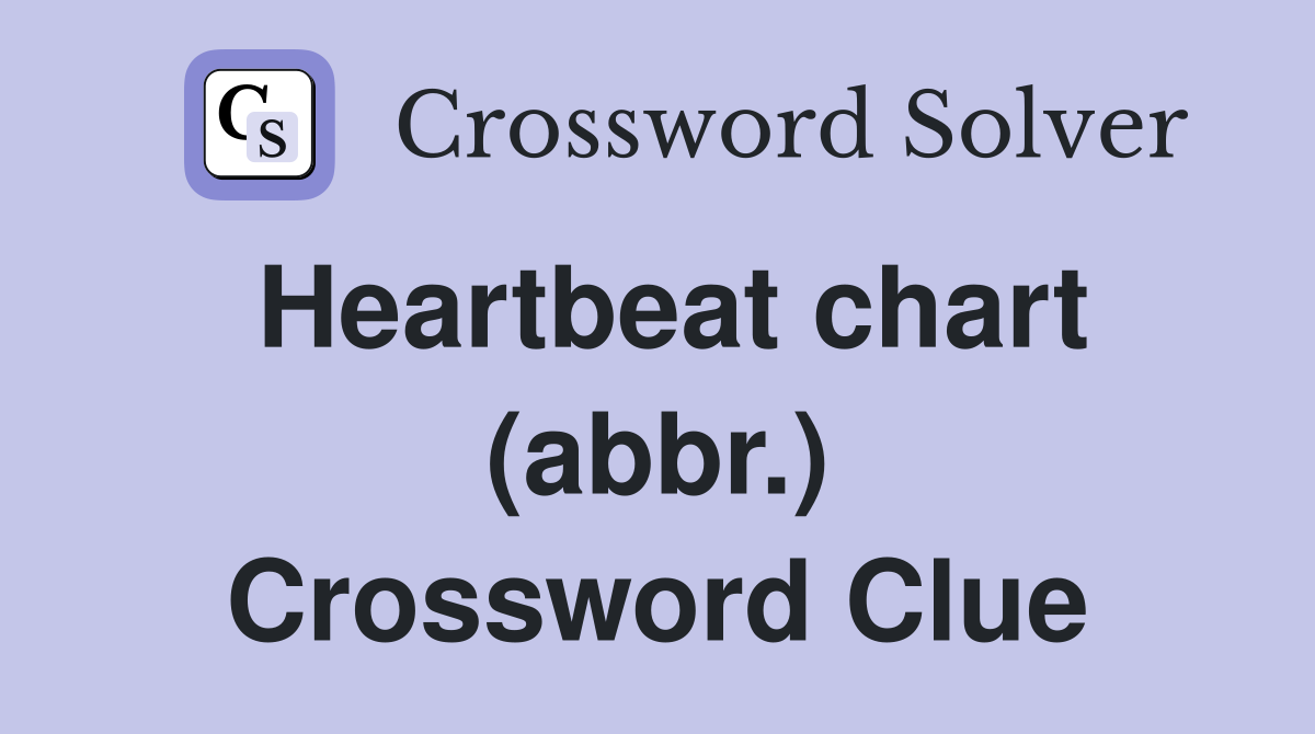 Heartbeat chart (abbr.) Crossword Clue