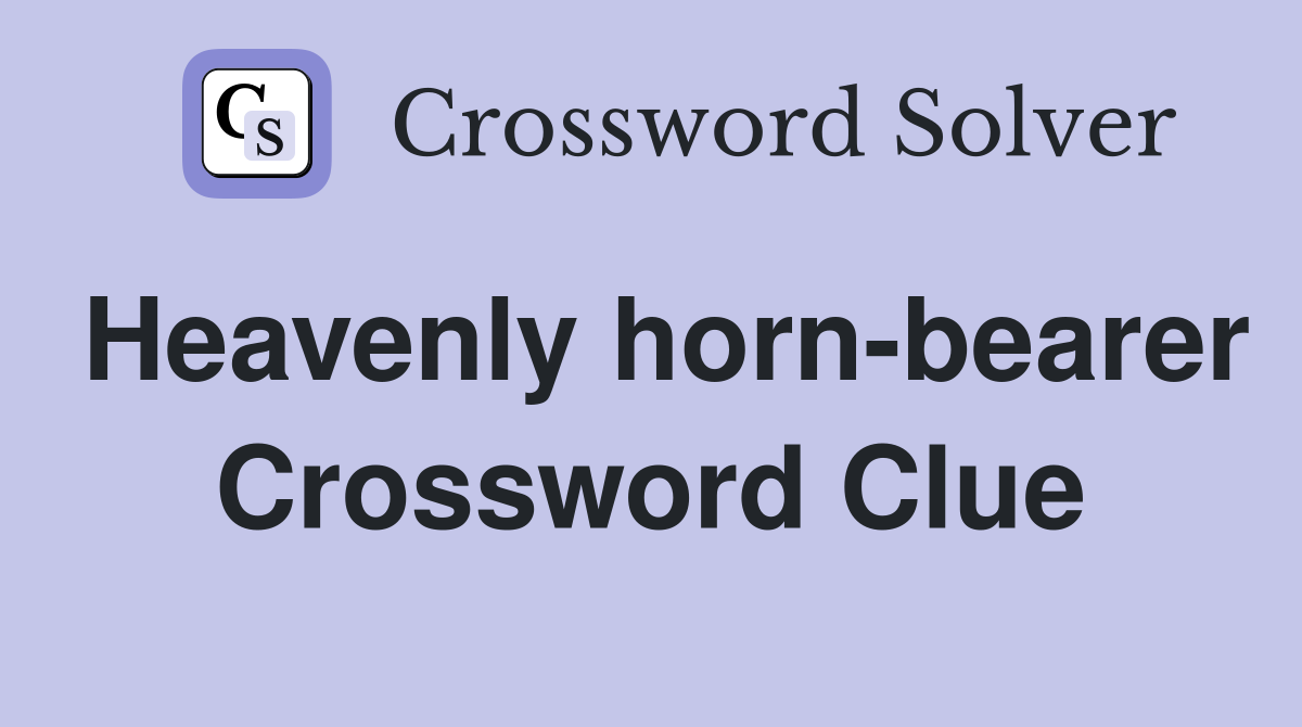 Heavenly horn-bearer Crossword Clue