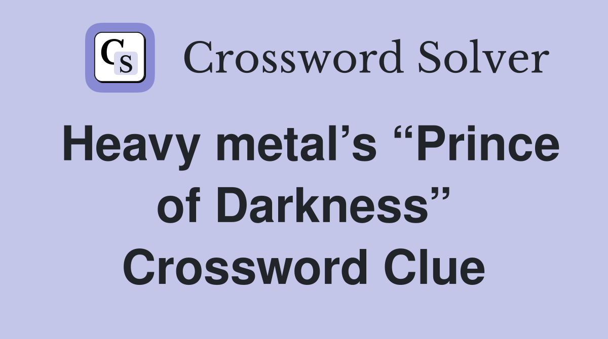 Heavy metal’s “Prince of Darkness” Crossword Clue