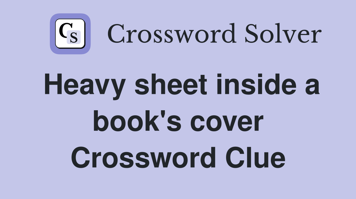 Heavy sheet inside a book's cover Crossword Clue