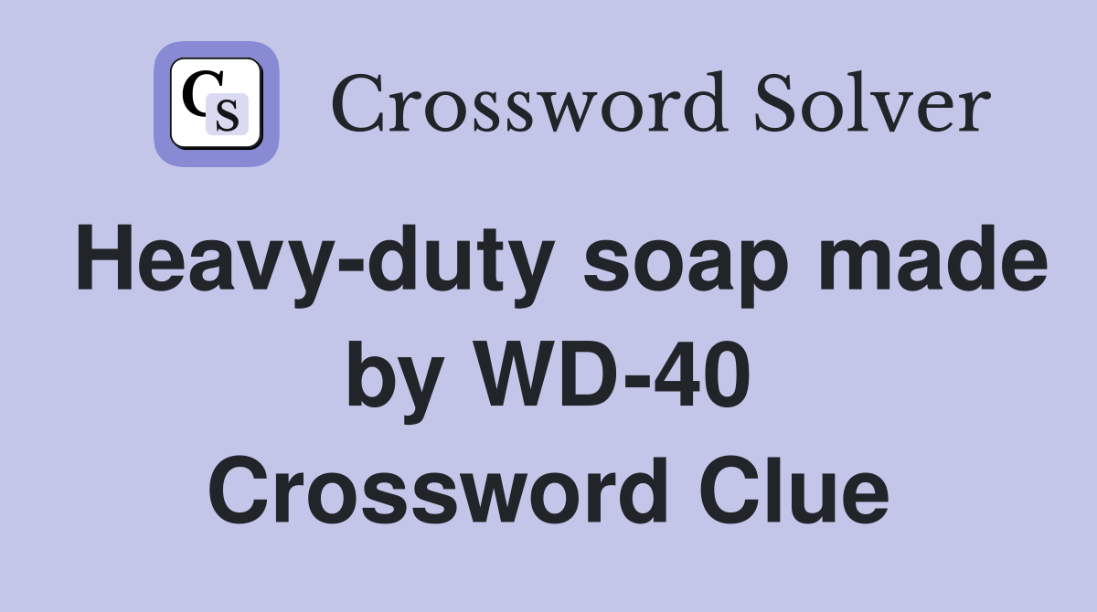 Heavy-duty soap made by WD-40 Crossword Clue