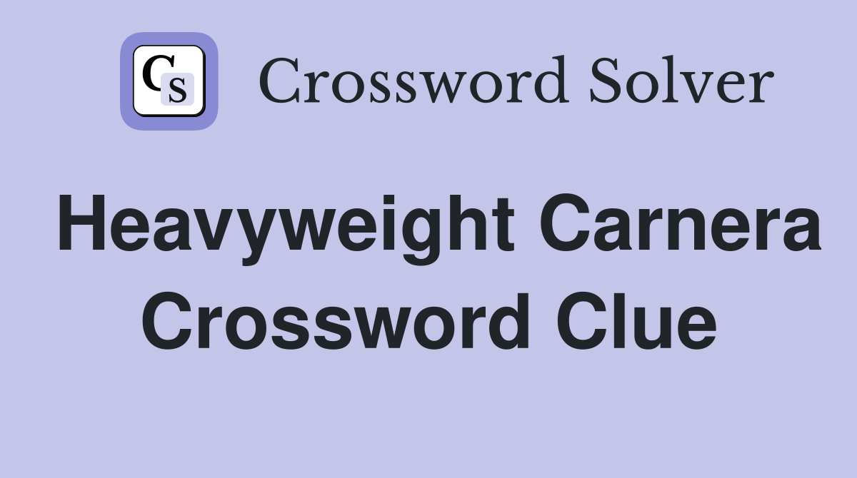 Heavyweight Carnera Crossword Clue