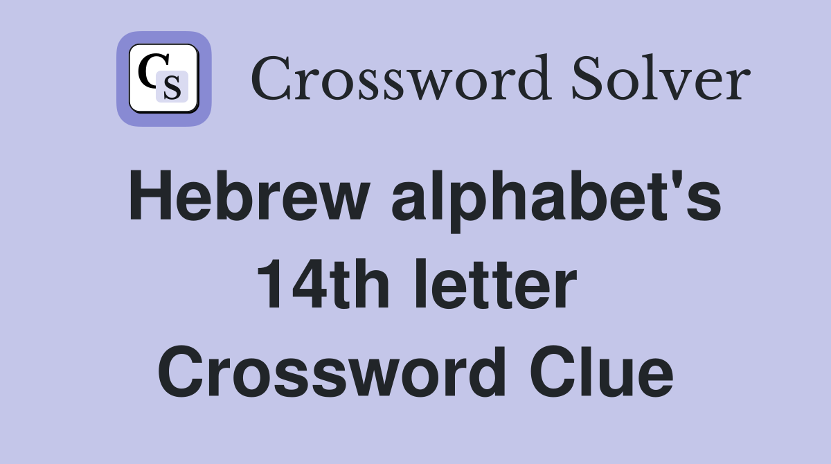 Hebrew alphabet's 14th letter Crossword Clue
