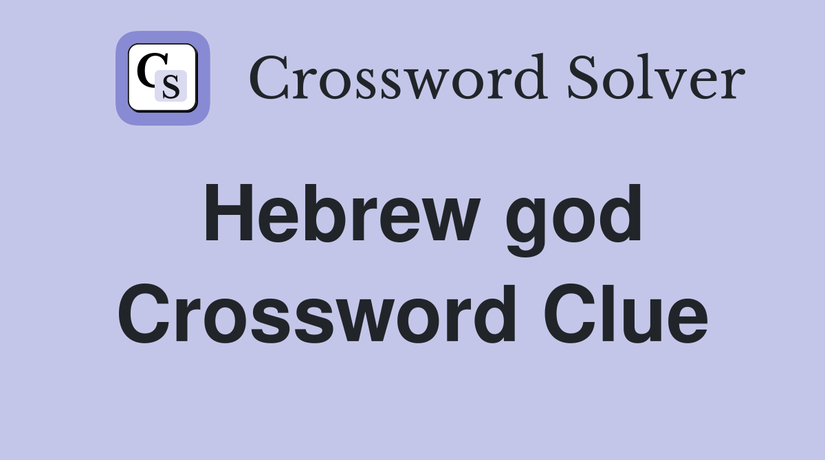Hebrew god Crossword Clue