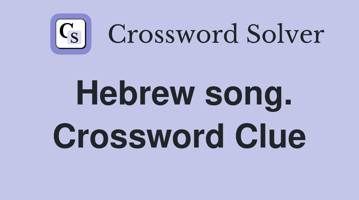 Hebrew song. Crossword Clue