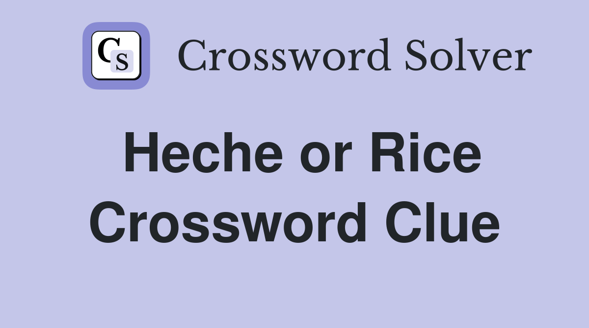 Heche or Rice Crossword Clue