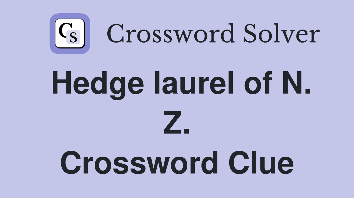 Hedge laurel of N. Z. Crossword Clue