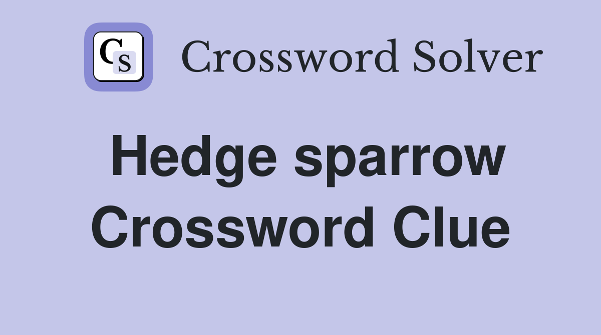 Hedge sparrow Crossword Clue