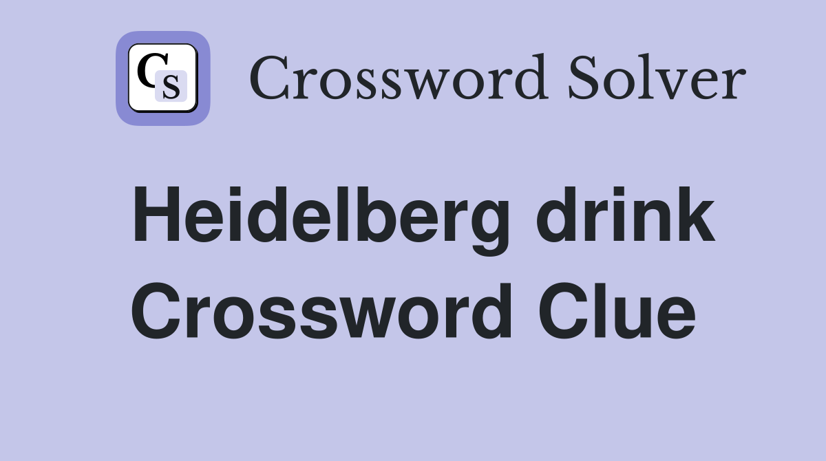 Heidelberg drink Crossword Clue