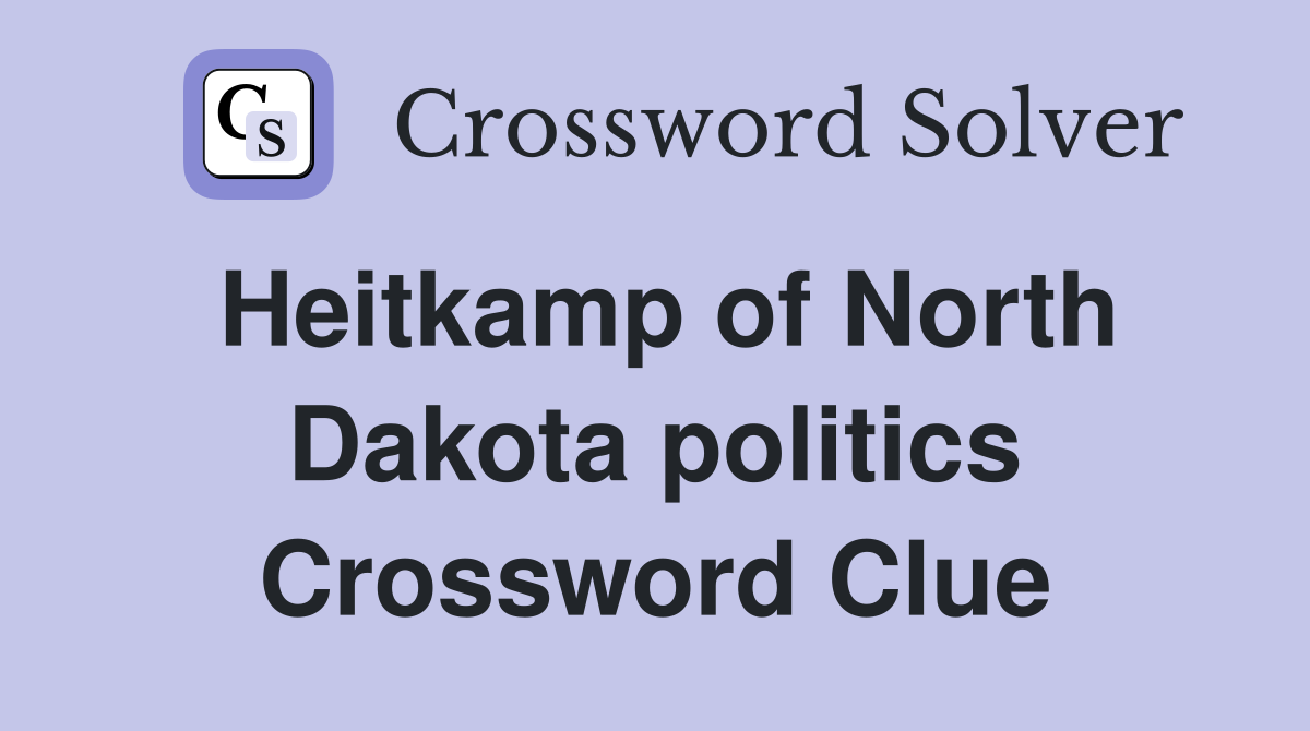 Heitkamp of North Dakota politics Crossword Clue