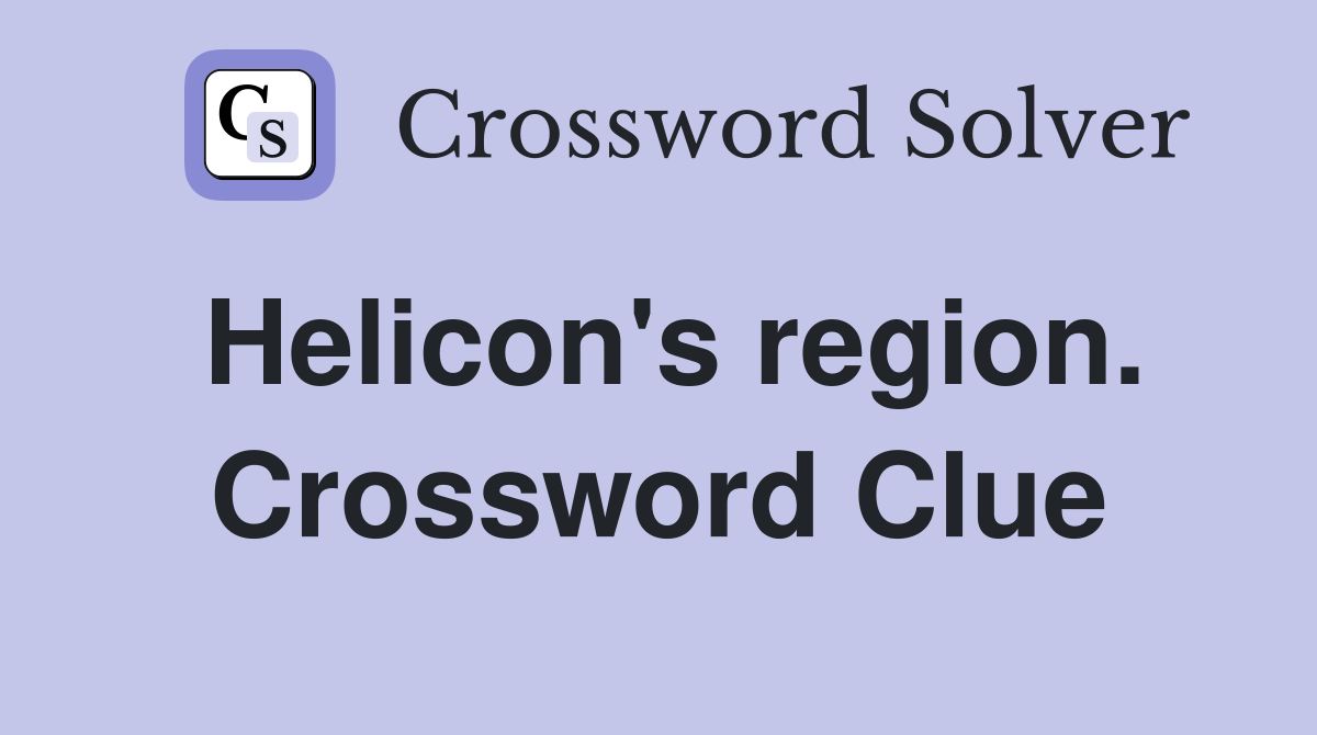 Helicon's region. Crossword Clue