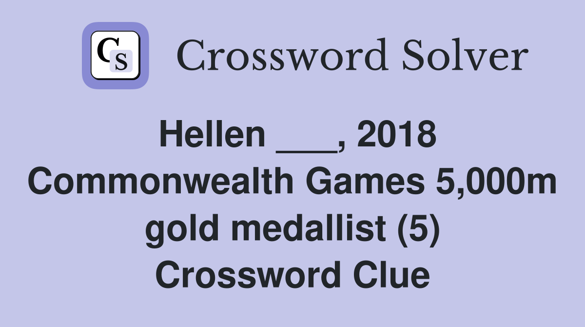 Hellen ___, 2018 Commonwealth Games 5,000m gold medallist (5) Crossword Clue