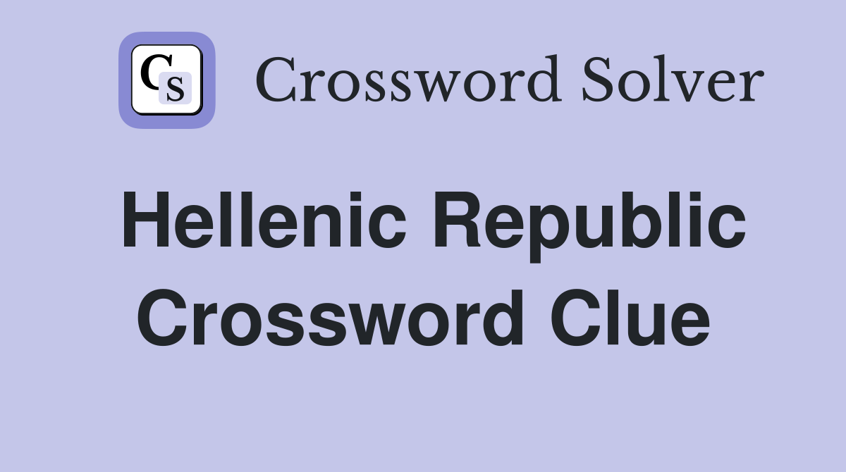 Hellenic Republic Crossword Clue