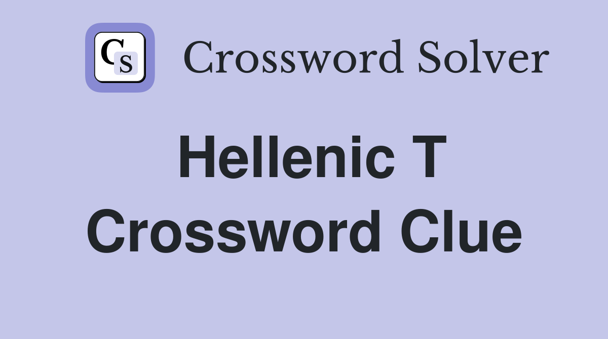 Hellenic T Crossword Clue