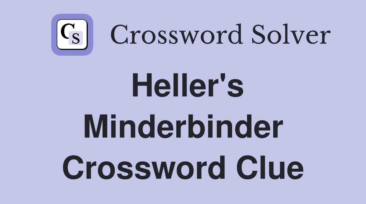 Heller's Minderbinder Crossword Clue