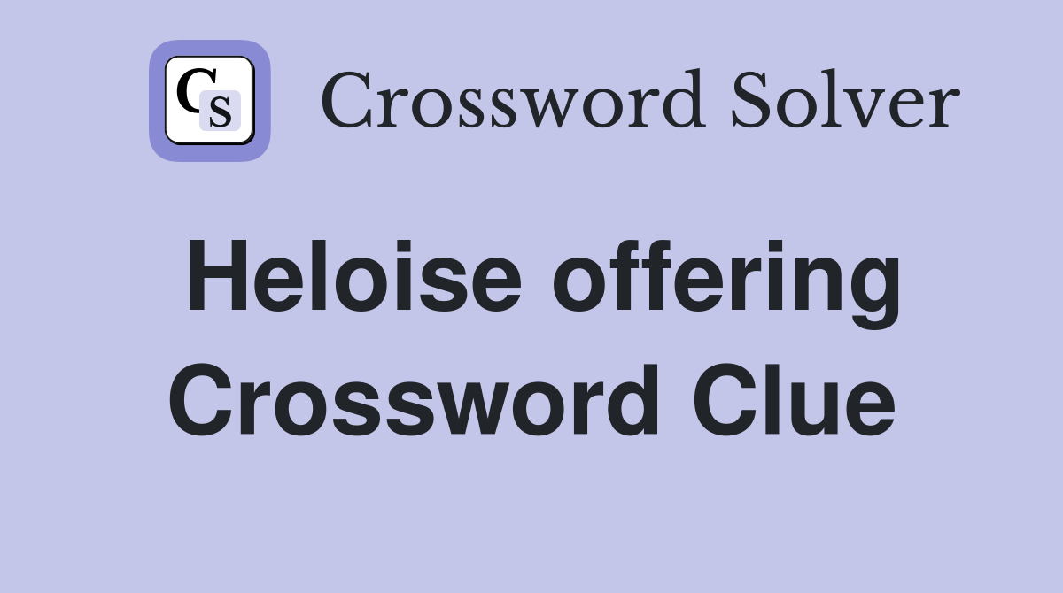 Heloise offering Crossword Clue
