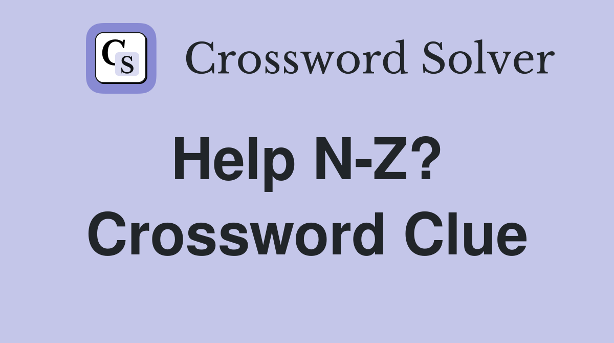 Help N-Z?  Crossword Clue