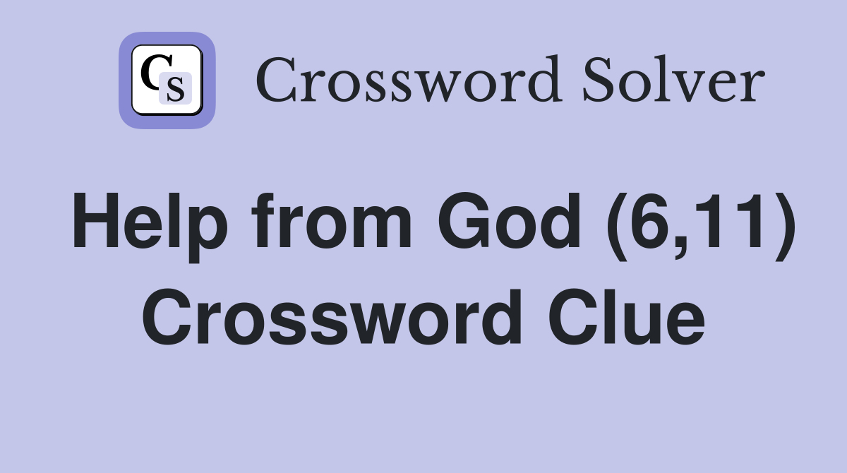 Help from God (6,11) Crossword Clue