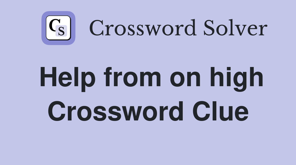 Help from on high Crossword Clue