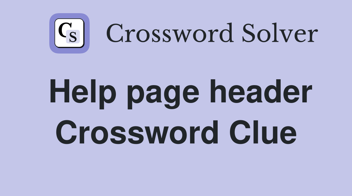 Help page header Crossword Clue
