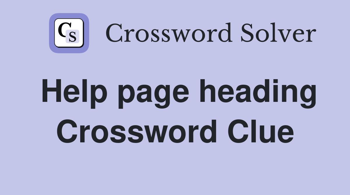 Help page heading Crossword Clue