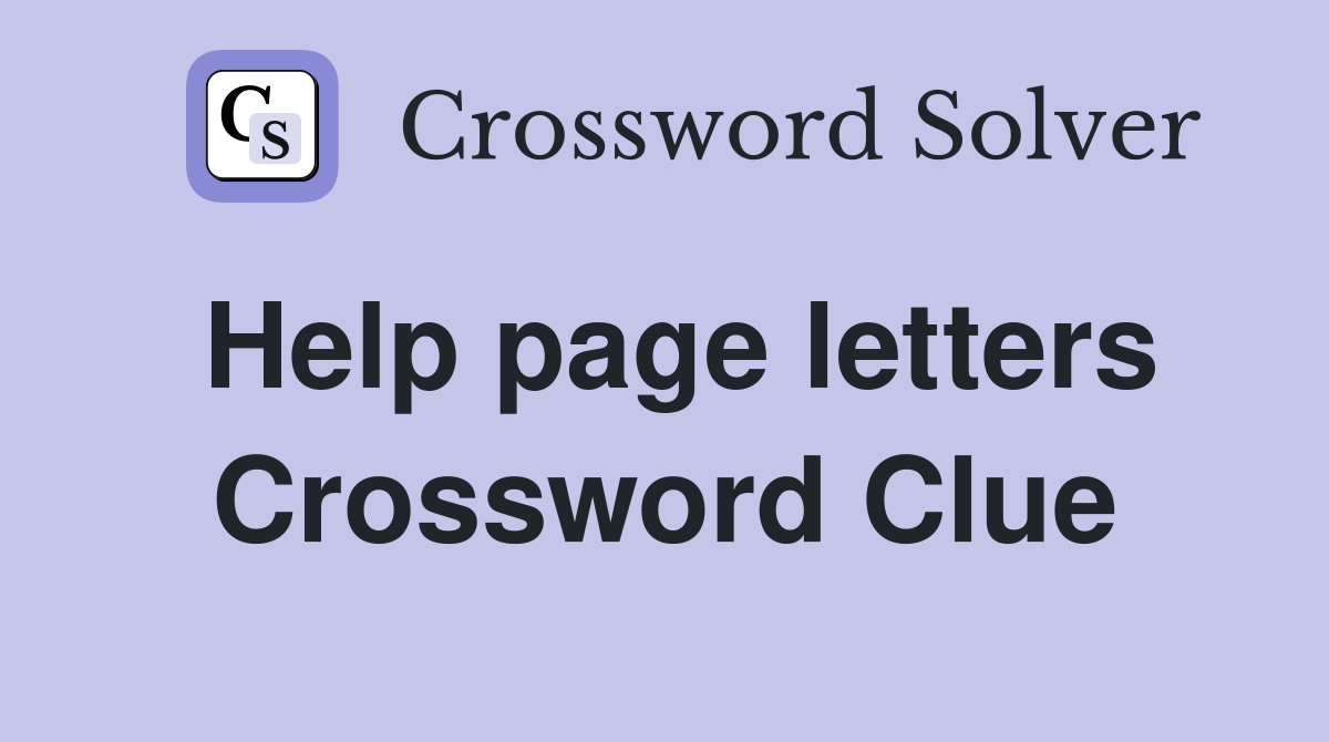 Help page letters Crossword Clue