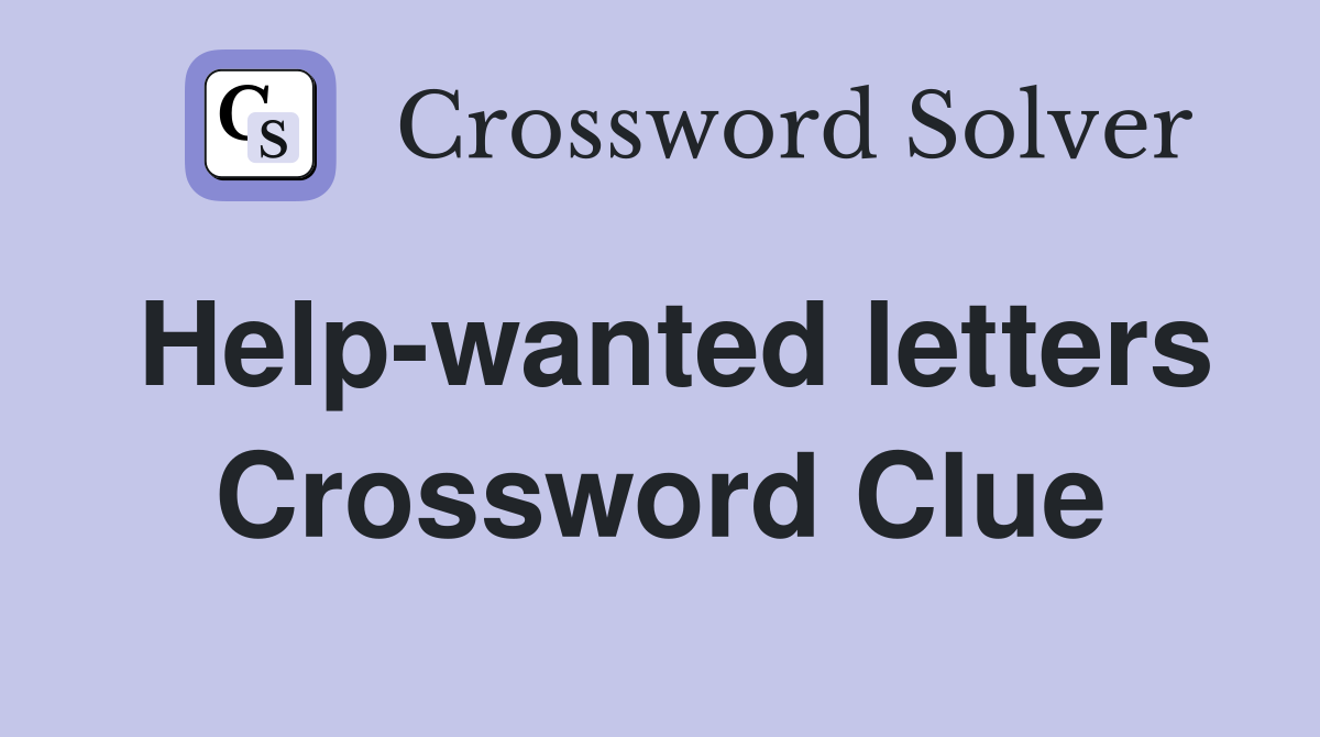 Help-wanted letters Crossword Clue