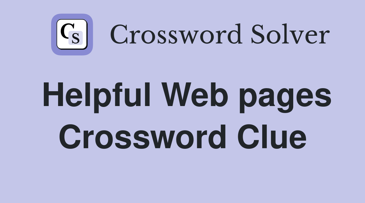 Helpful Web pages Crossword Clue