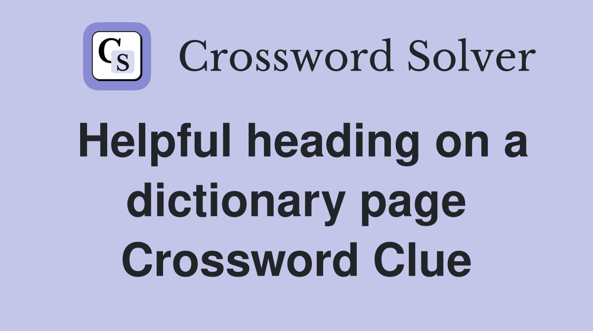 Helpful heading on a dictionary page Crossword Clue