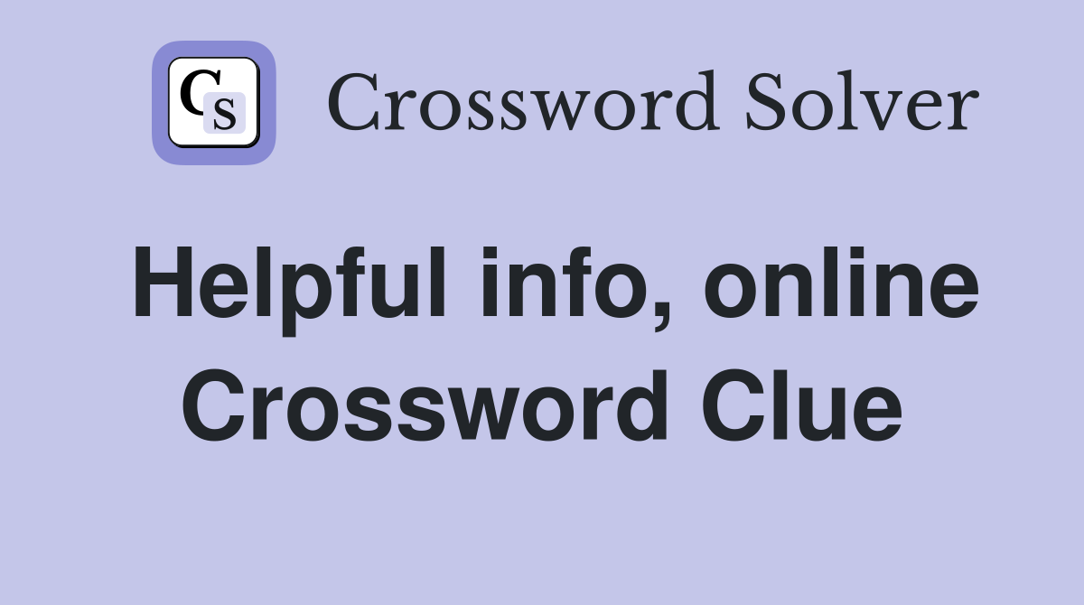 Helpful info, online Crossword Clue
