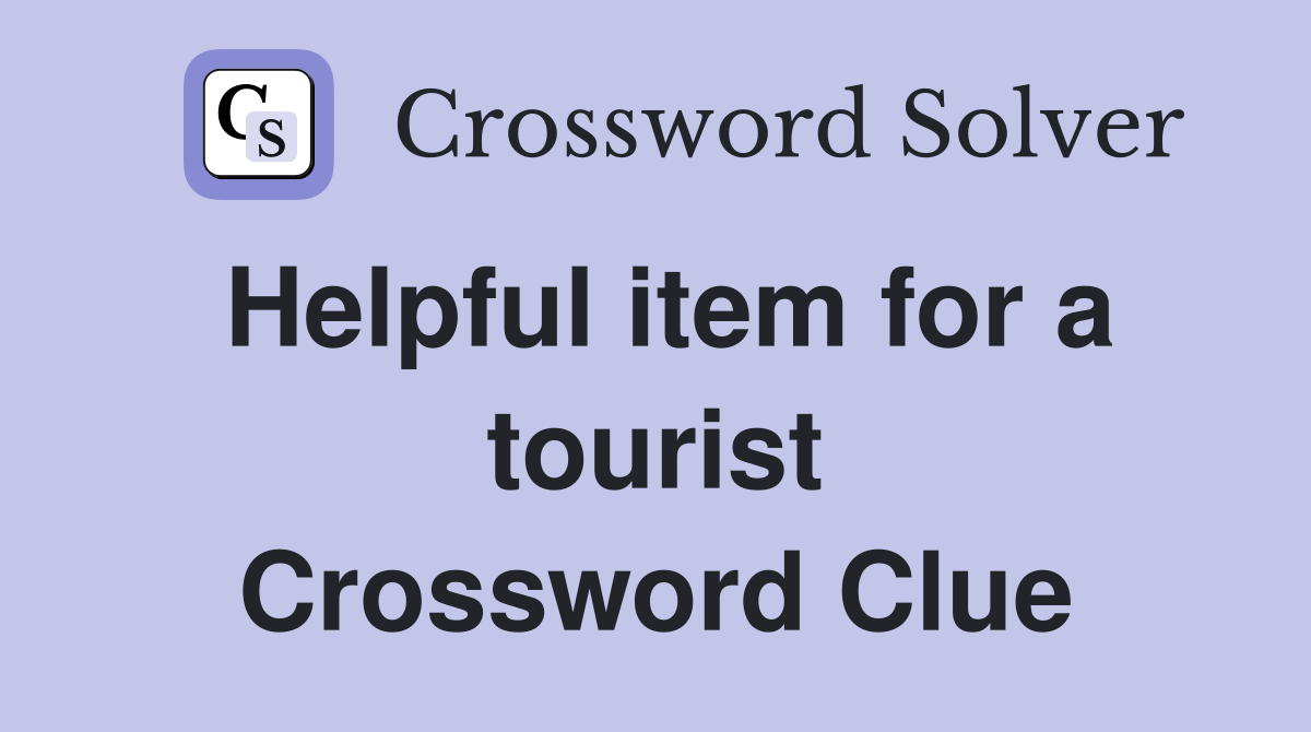 Helpful item for a tourist Crossword Clue