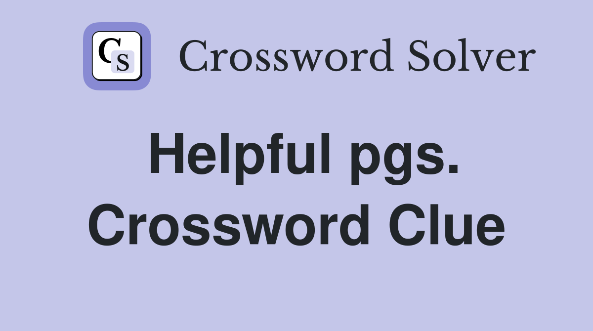Helpful pgs. Crossword Clue