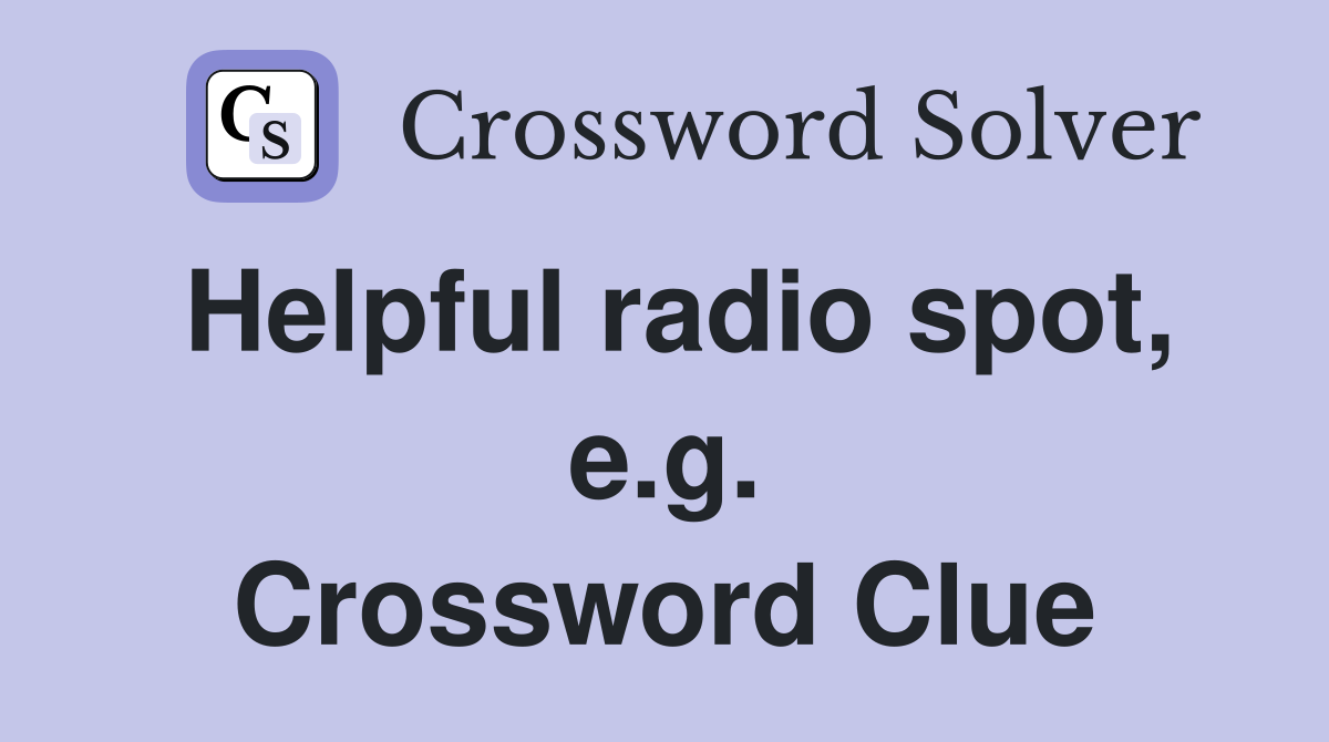 Helpful radio spot, e.g. Crossword Clue