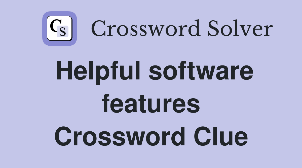 Helpful software features Crossword Clue