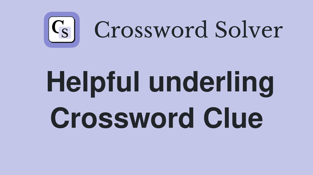 Helpful underling Crossword Clue