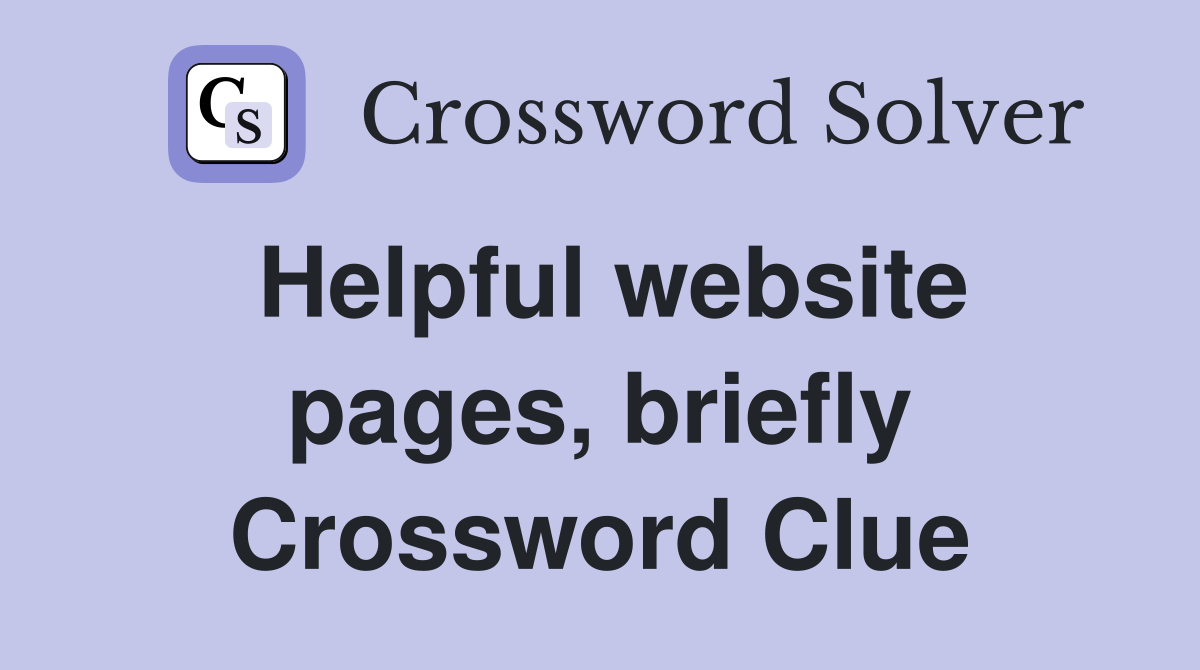Helpful website pages, briefly Crossword Clue