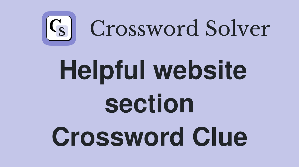 Helpful website section Crossword Clue