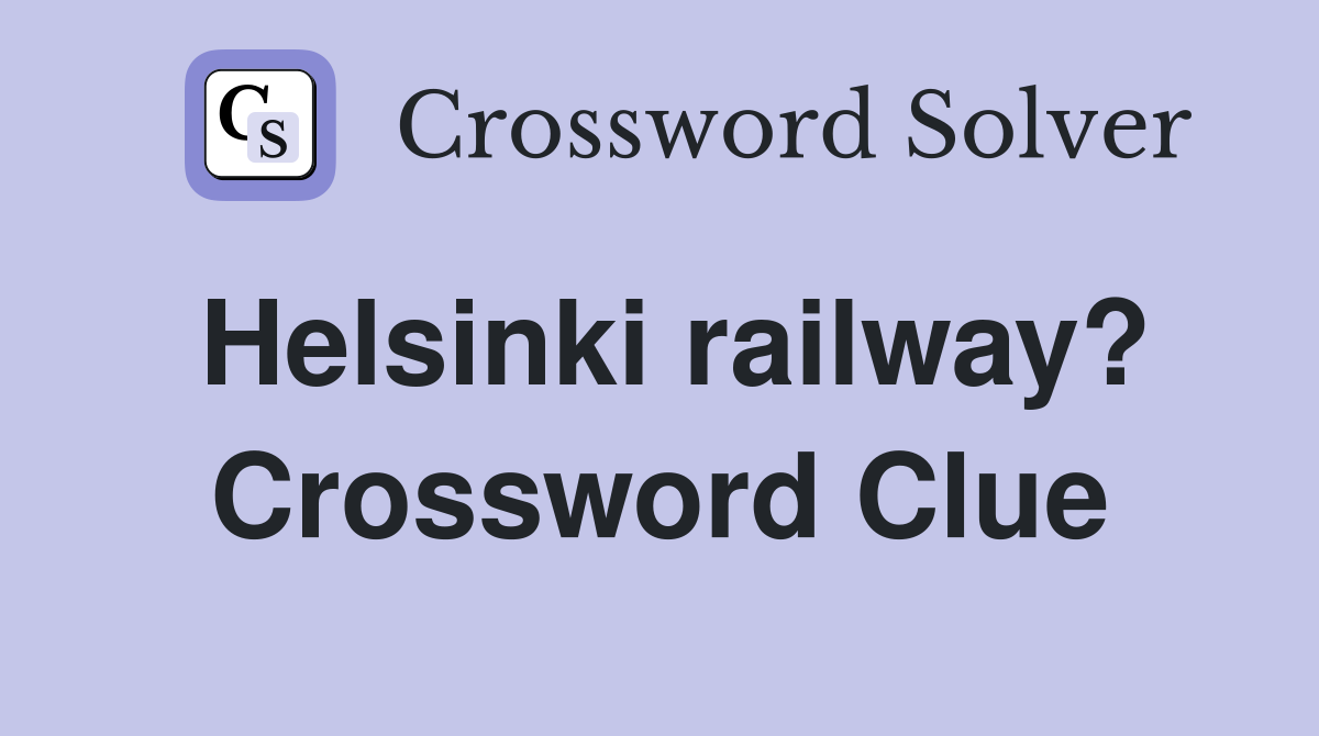 Helsinki railway? Crossword Clue